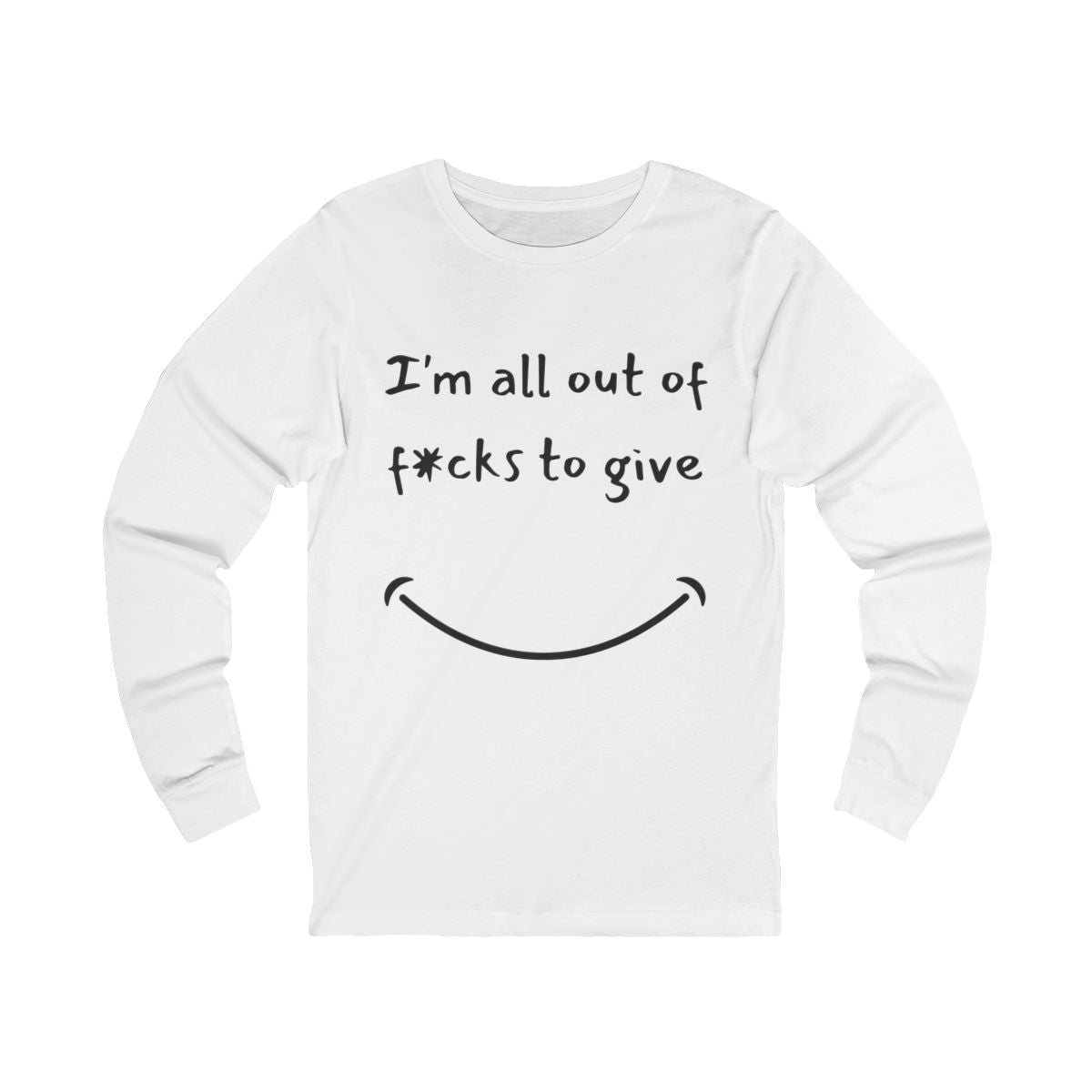 Out Of F*cks to Give Long Sleeve from Chicky Tings - funny statement tee, sarcastic graphic shirt