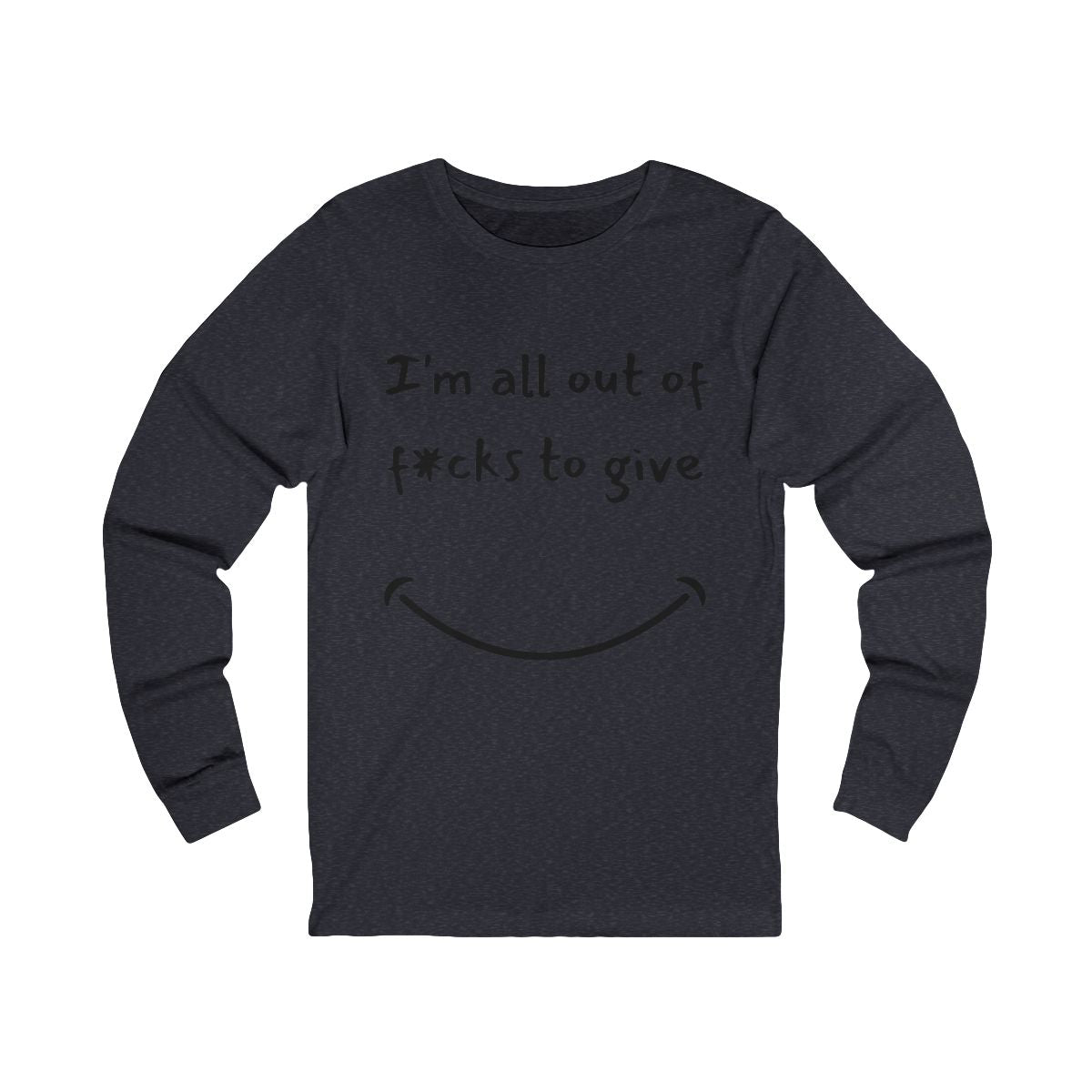 Out Of F*cks to Give Long Sleeve from Chicky Tings - funny statement tee, sarcastic graphic shirt