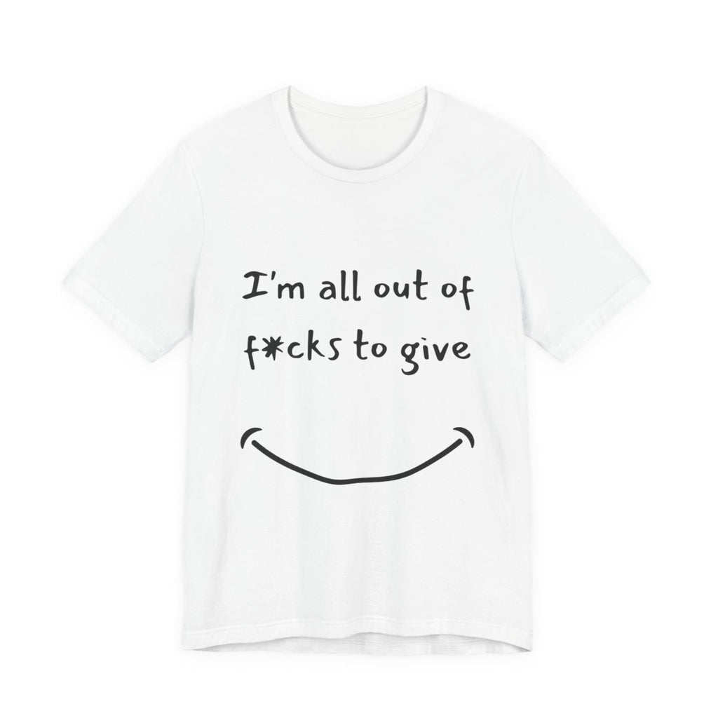 Out Of F*cks to Give Tee from Chicky Tings - funny statement tee, sarcastic graphic shirt