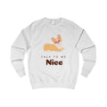 Talk to Me Nice Sweatshirt from Chicky Tings - talk to me nice shirt, statement graphic tee