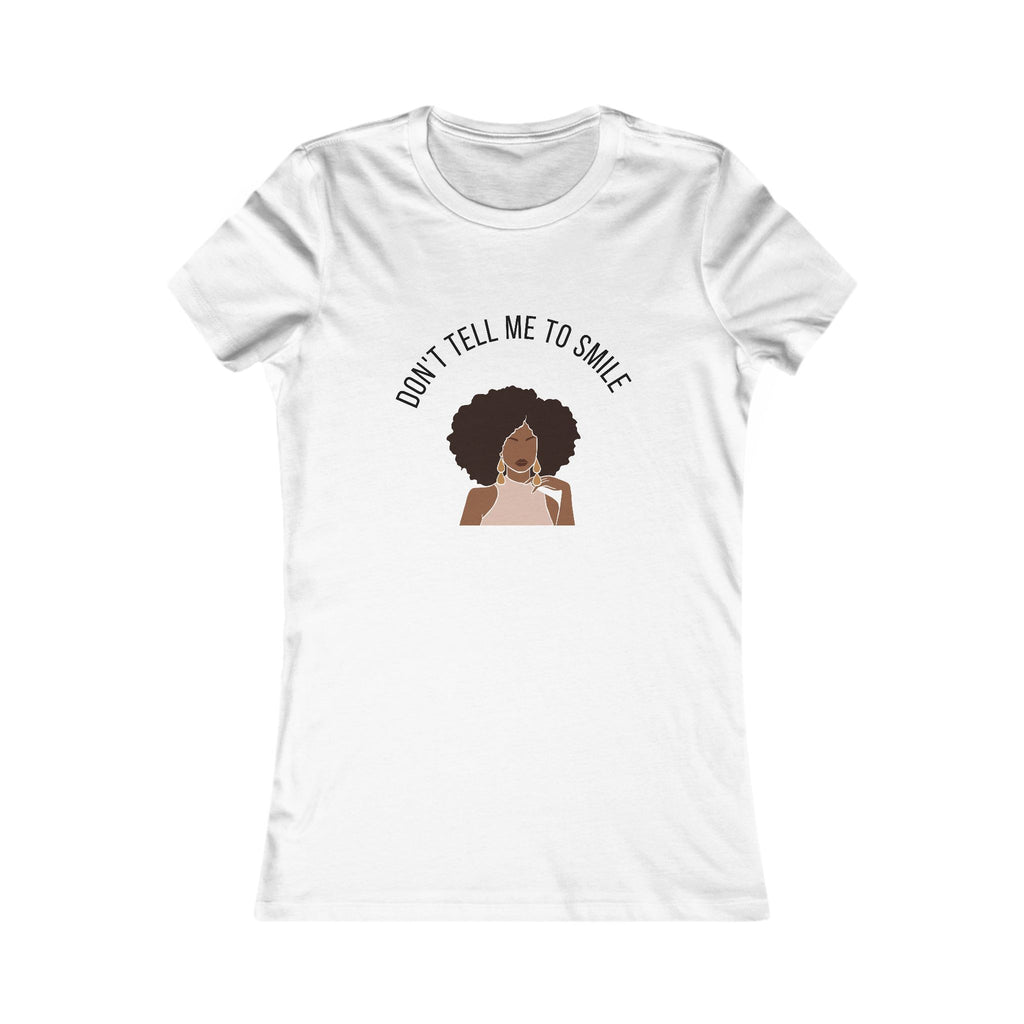 Don't Tell Me To Smile — Unbothered Tee in White, front view