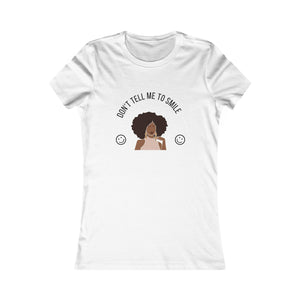 Don't Tell Me To Smile — Unbothered Tee mockup