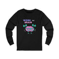 Work Dat Brain Long Sleeve in Black, front view