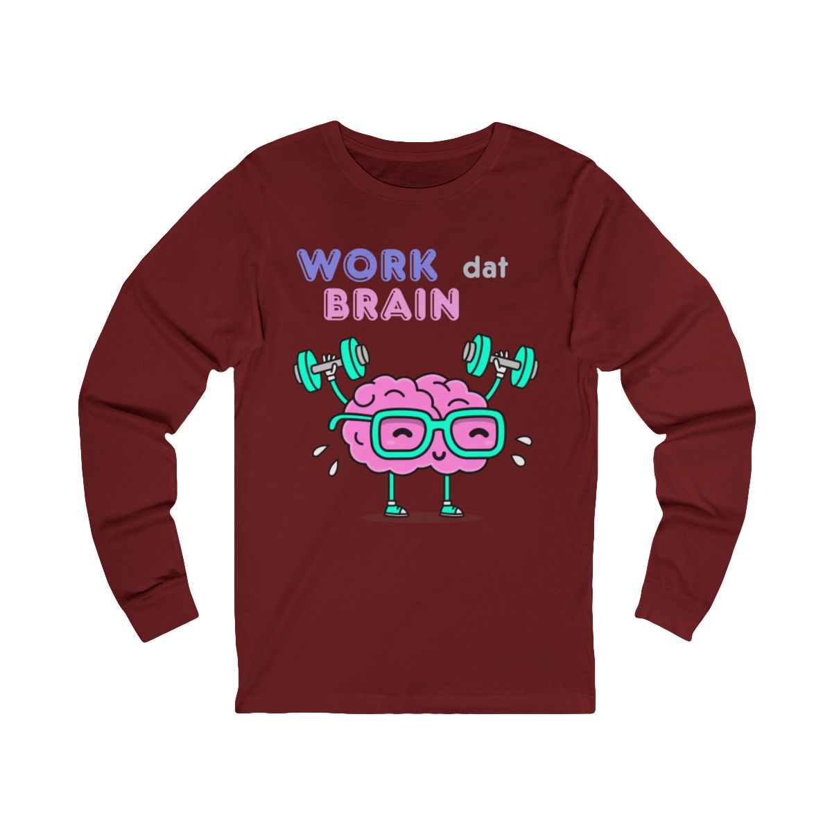 Work Dat Brain Long Sleeve from Chicky Tings - brain graphic tee, smart funny shirt