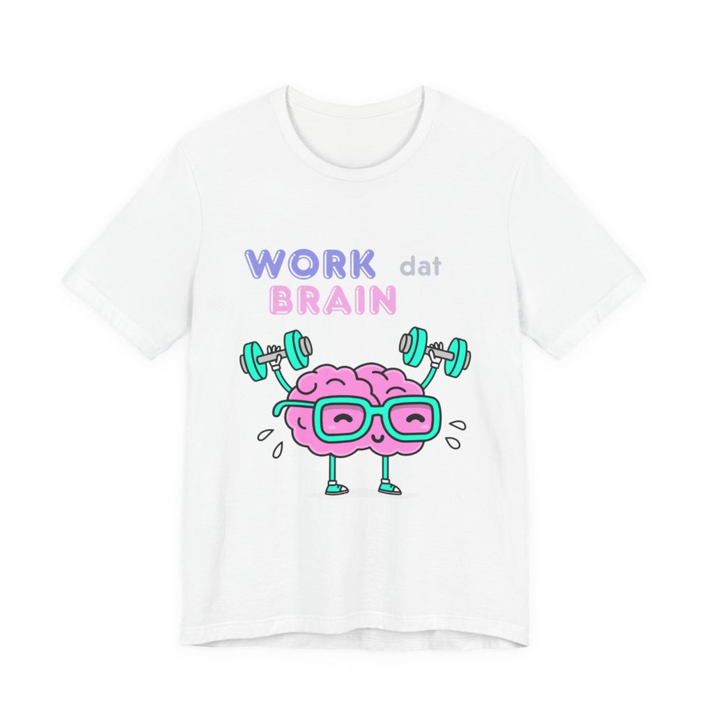 Work Dat Brain Tee from Chicky Tings - brain graphic tee, smart funny shirt