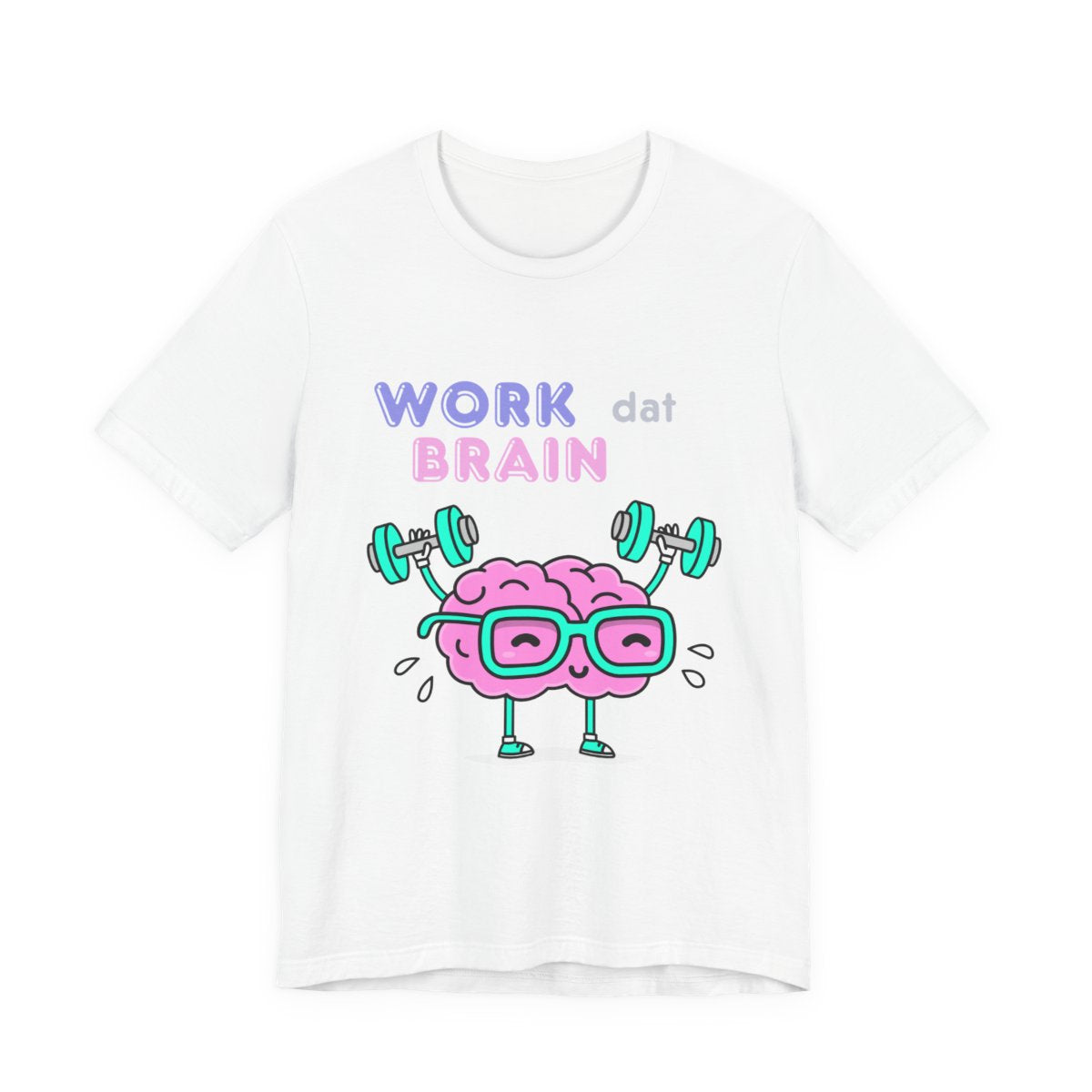 Work Dat Brain Tee from Chicky Tings - brain graphic tee, smart funny shirt