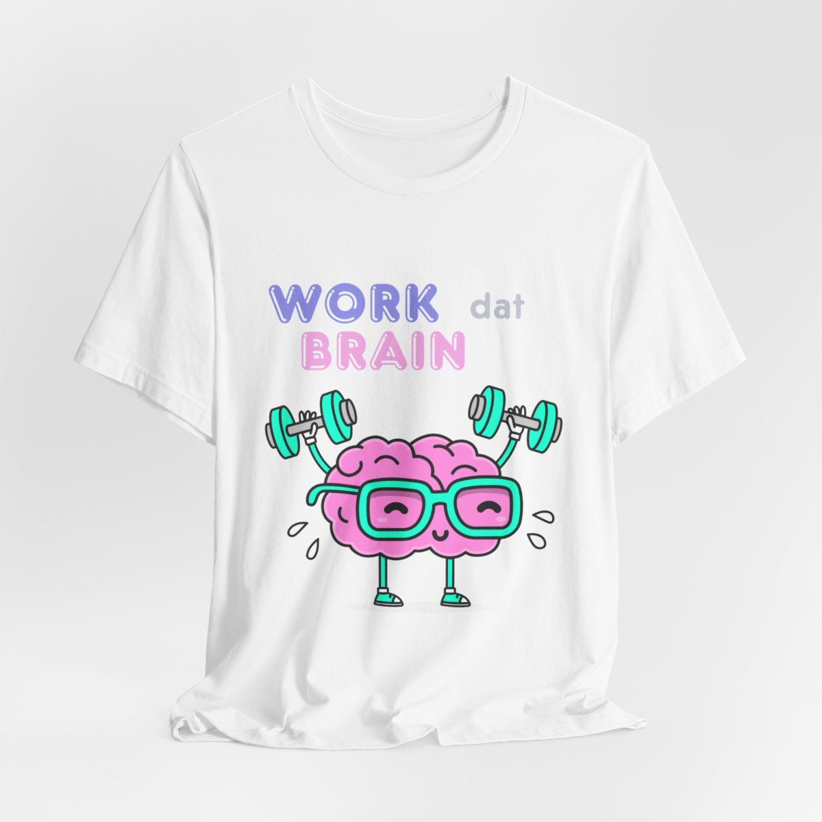 Work Dat Brain Tee from Chicky Tings - brain graphic tee, smart funny shirt